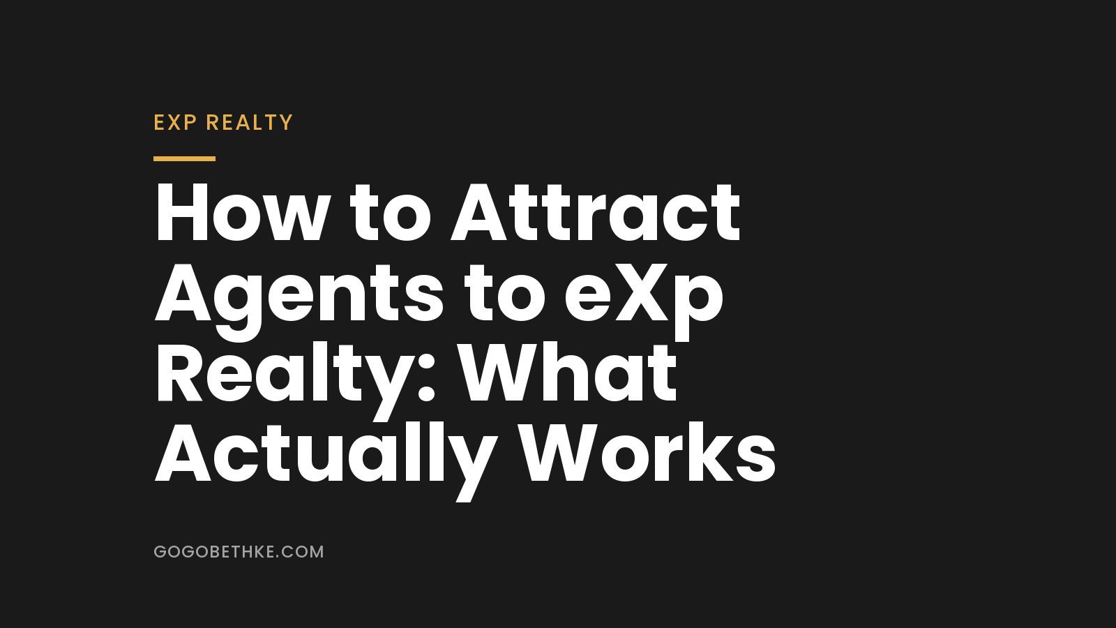 How to Attract Agents to eXp Realty: What Actually Works